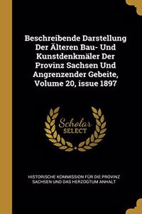Beschreibende Darstellung Der Älteren Bau- Und Kunstdenkmäler Der Provinz Sachsen Und Angrenzender Gebeite, Volume 20, issue 1897