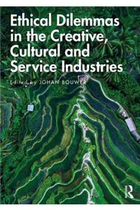 Ethical Dilemmas in the Creative, Cultural and Service Industries