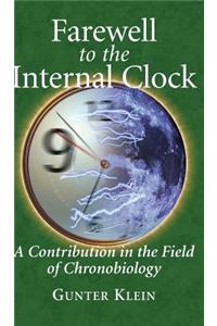 Farewell to the Internal Clock