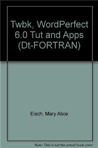 Twbk, WordPerfect 6.0 Tut and Apps