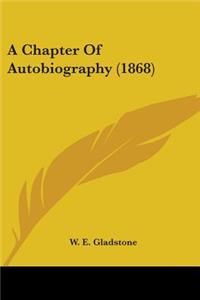 Chapter Of Autobiography (1868)