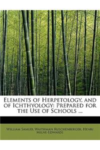 Elements of Herpetology, and of Ichthyology
