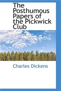 The Posthumous Papers of the Pickwick Club