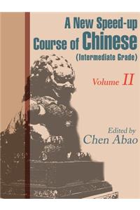 A New Speed-Up Course in Chinese (Intermediate Grade)