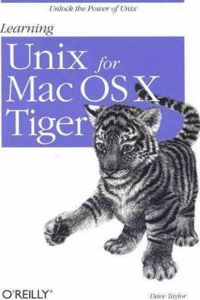 Learning Unix for Mac OS X Tiger