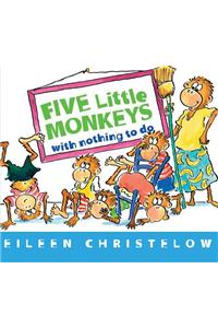 Five Little Monkeys With Nothing to Do