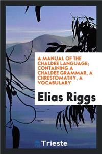 A Manual of the Chaldee Language