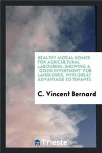 Healthy Moral Homes for Agricultural Labourers