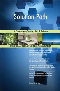 Solution Path A Complete Guide - 2019 Edition