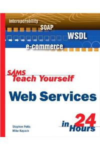 Sams Teach Yourself Web Services in 24 Hours