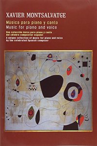 Xavier Montsalvatge: Musica Para Piano y Canto/Music for Piano and Voice