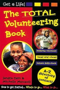 The Total Volunteering Book (Get a Life!) Paperback â€“ 1 January 2001