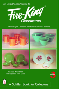Unauthorized Guide to Fire-King(r) Glasswares