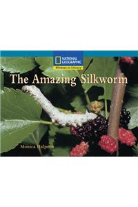 Windows on Literacy Fluent Plus (Science: Life Science): The Amazing Silkworm