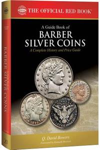 Guide Book of Barber Silver Coins, 1st Edition