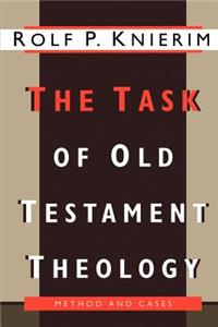 The Task of Old Testament Theology: Substance, Method, and Cases