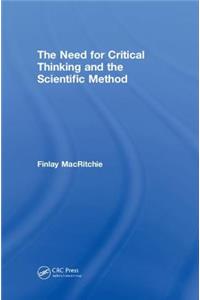 The Need for Critical Thinking and the Scientific Method