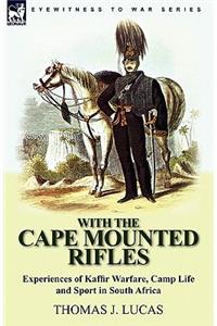 With the Cape Mounted Rifles-Experiences of Kaffir Warfare, Camp Life and Sport in South Africa