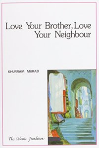 Love Your Brother - Love Your Neighbour