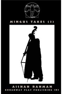 Mingus Takes (3)