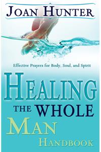 Healing the Whole Man Handbook