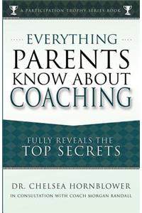 Everything Parents Know About Coaching
