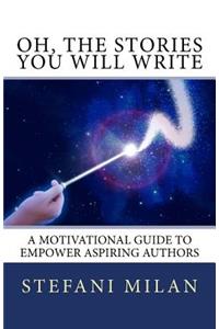 Oh, the Stories You Will Write