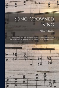 Song-crowned King