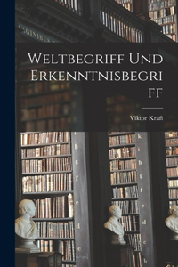 Weltbegriff Und Erkenntnisbegriff