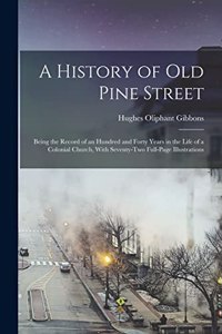 History of old Pine Street