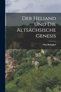 Heliand Und Die Altsächsische Genesis