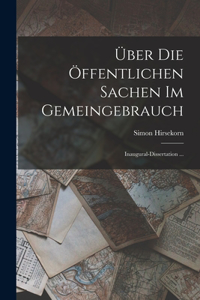 Über Die Öffentlichen Sachen Im Gemeingebrauch