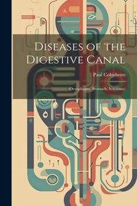 Diseases of the Digestive Canal