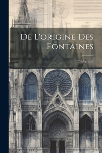 De l'origine des fontaines