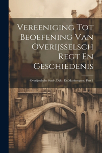 Vereeniging Tot Beoefening Van Overijsselsch Regt En Geschiedenis