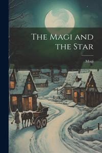 Magi and the Star