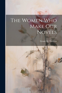 Women Who Make Our Novels