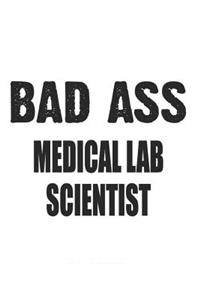 Bad Ass Medical Lab Scientist
