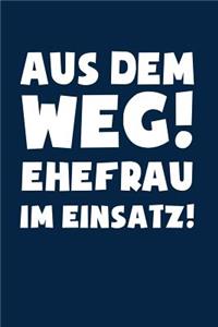 Ehefrau im Einsatz!
