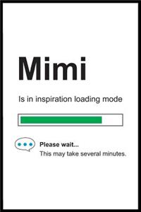 Mimi is in Inspiration Loading Mode