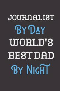 Journalist By Day World's Best Dad By Night