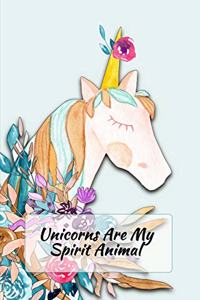 Unicorns Are My Spirit Animal