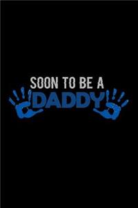 Soon To Be A Daddy