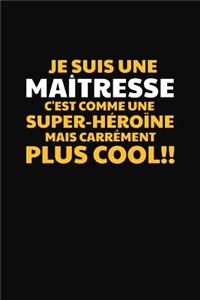 Je Suis Une Maîtresse C'est Comme Une Super-héroïne Mais Carrément Plus Cool!