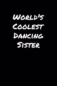 World's Coolest Dancing Sister