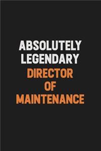 Absolutely Legendary Director of Maintenance