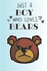 Just A Boy Who Loves Bears: Cute Bear Lovers Journal / Notebook / Diary / Birthday Gift (6x9 - 110 Blank Lined Pages)