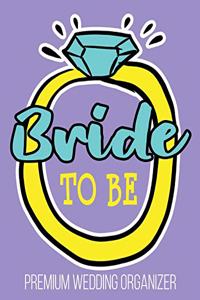 Bride To Be Premium Wedding Organizer