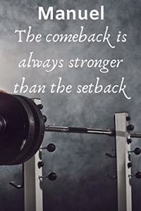 Manuel The Comeback Is Always Stronger Than The Setback