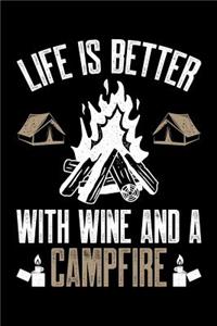 Life is Better with Wine and a Campfire
